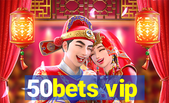 50bets vip